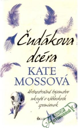 Čudákova dcéra - Mossová Kate