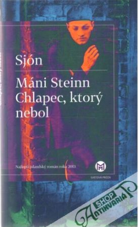 Máni Steinn - chlapec, ktorý nebol - Sjón