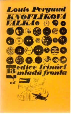 Knoflíková válka - Román mého dvanáctého roku - Pergaud Louis