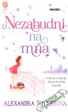 Nezabudni na mňa - Potterová Alexandra