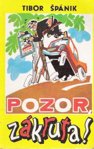 Pozor, zákruta ! - Špánik Tibor