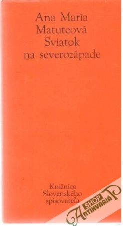 Sviatok na severozápade - Matuteová Ana Maria