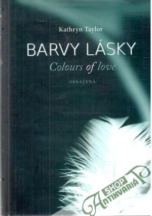 Barvy lásky - Obnažená - Taylor Kathryn