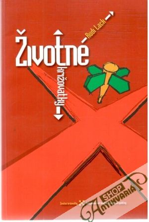 Životné križovatky - Lack Rudi