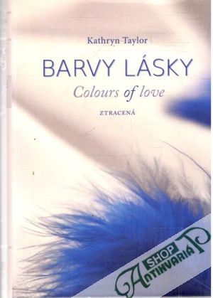 Barvy lásky - Ztracená - Taylor Kathryn