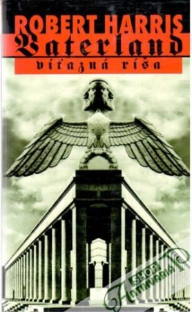 Vaterland - víťazná ríša - Harris Robert
