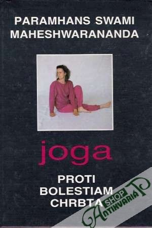 Joga proti bolestem chrbta - Maheswarananda Paramhans Swami