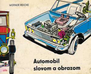 Automobil slovom a obrazom - Reiche Werner