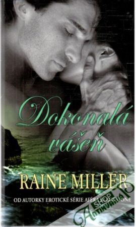 Dokonalá vášeň - Miller Raine