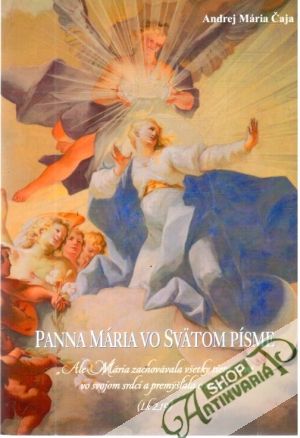 Panna Mária vo svätom písme - Čaja Andrej Mária