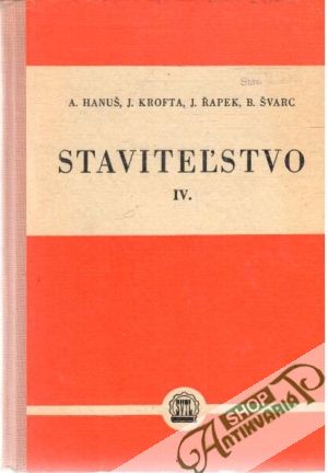 Staviteľstvo IV. - Hanuš, Krofta, Řapek, Švarc
