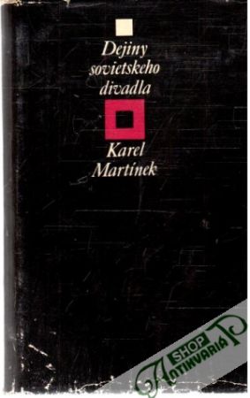 Dejiny sovietskeho divadla - Martínek Karel