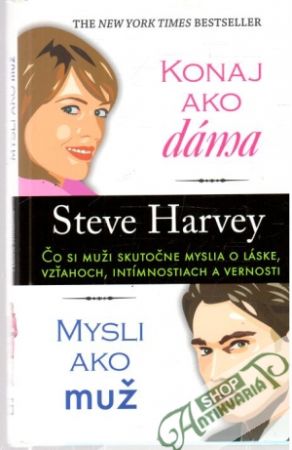 Konaj ako dáma, mysli ako muž - Harvey Steve