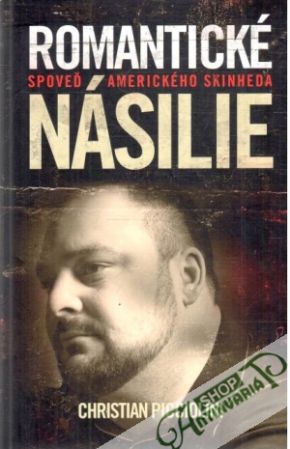 Romantické násilie - Picciolini Christian