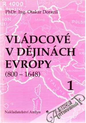 Vládcové v dějinách Evropy - Dorazil Otakar