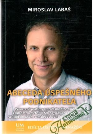 Abeceda úspešného podnikateľa - Labaš Miroslav