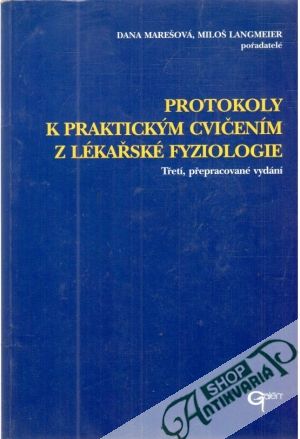Protokoly k praktickým cvičením z lékařské fyziologie - Marešová Dana, Langmeier Miloš