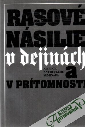 Rasové násilie v dejinách a v prítomnosti - Mešťan, Čaplovič