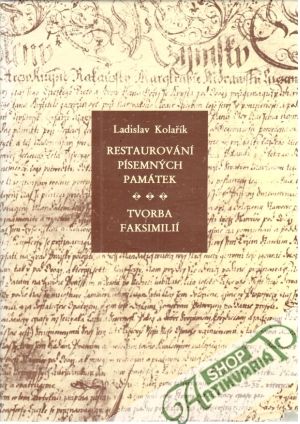 Restaurování písemných památek, tvorba faksimilií - Kolařík Ladislav