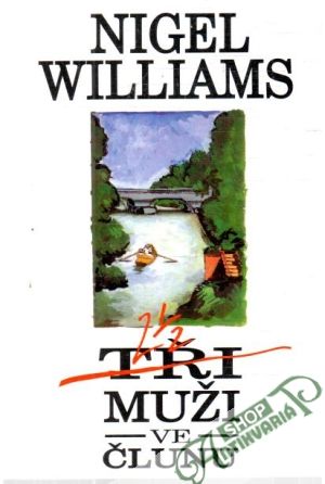 Dva a pul muže ve člunu - Williams Nigel