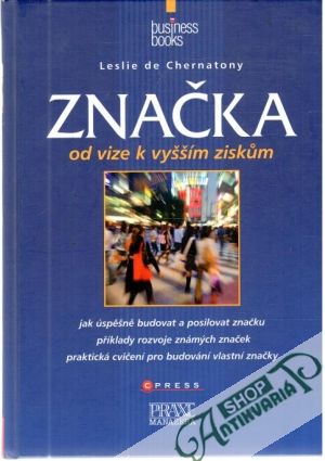 Značka - od vize k vyšším ziskum - Chernatony Leslie