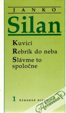 Kuvici, Rebrík do neba, Slávme to spoločne - Silan Janko