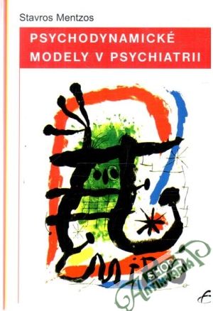 Psychodynamické modely v psychiatrii - Mentzos Stavros