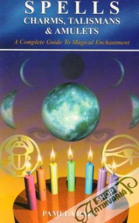 Spells Charms, Talismans and Amulets - Ball Pamela