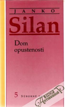 Dom opustenosti - Silan Janko