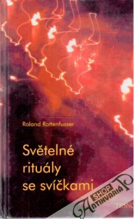 Světelné rituály se svíčkami - Rottenfusser Roland