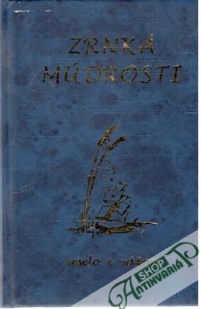 Zrnká múdrosti veselo i vážne - Kolektív autorov