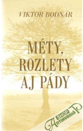 Méty, rozlety aj pády - Bodnár Viktor