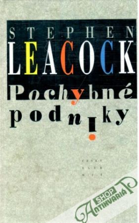 Pochybné podniky - Leacock Stephen
