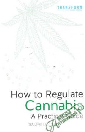How to regulate cannabis - Kolektív autorov