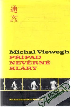 Případ nevěrné Kláry - Viewegh Michal