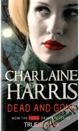 Dead and gone - Harris Charlaine