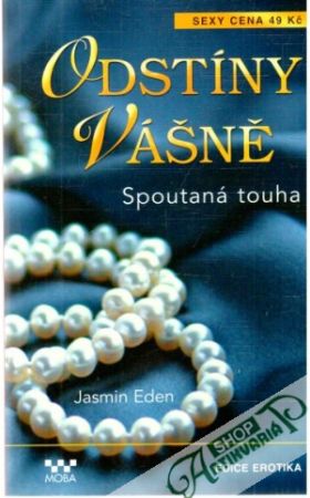 Odstíny vášně - spoutaná touha - Eden Jasmin