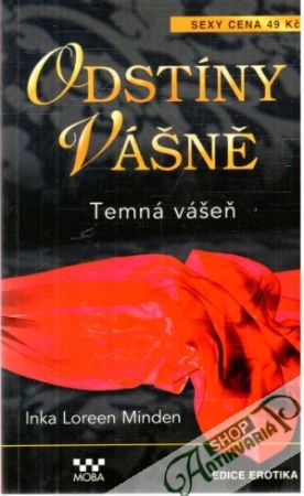 Odstíny vášně - Temná vášeň - Minden Inka Loreen