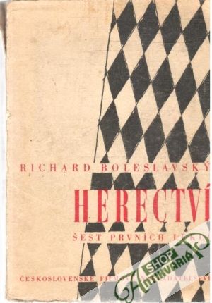 Herectví - šest prvních lekcí - Boleslavský Richard