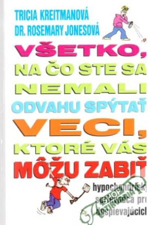 Všetko, na čo ste sa nemali odvahu spýtať. - Kreitmanová, Jonesová