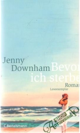 Bevor ich sterbe - Downham Jenny