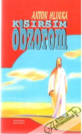 K širším obzorom - Hlinka Anton