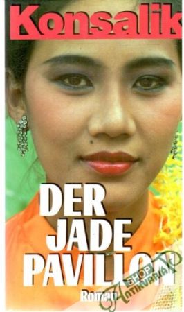 Der Jade Pavillon - Konsalik Heinz G.