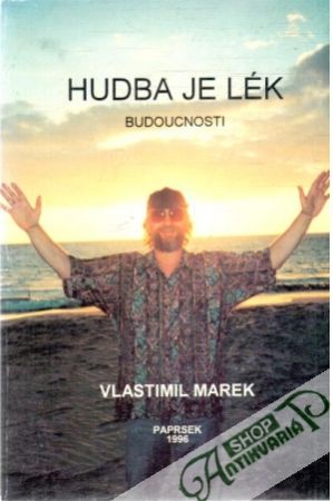 Hudba je lék budoucnosti - Marek Vlastimil