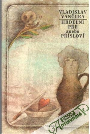 Hrdelní pře anebo přísloví - Vančura Vladislav