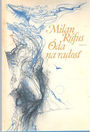 Óda na radosť - Rúfus Milan