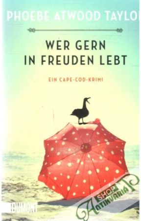Wer gern in Freuden lebt - Taylor Phoebe Atwood