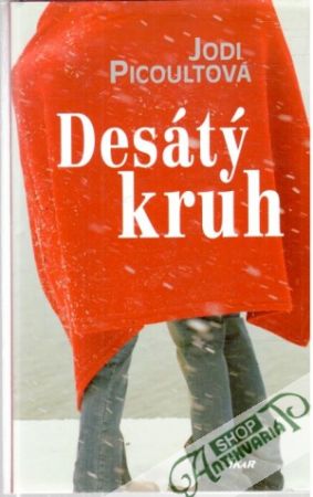 Desátý kruh - Picoultová Jodi