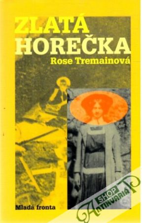 Zlatá horečka - Tremainová Rose