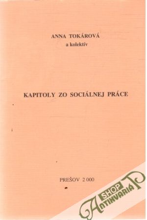 Kapitoly zo sociálnej práce - Tokárová Anna a kolektív